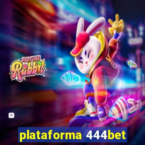 plataforma 444bet